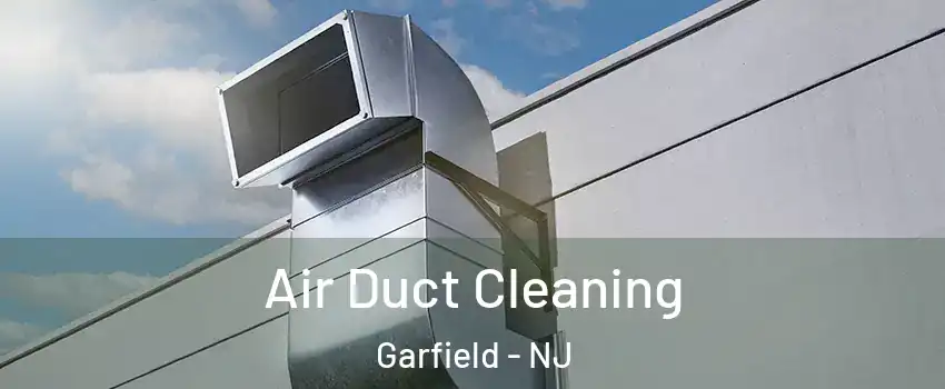  Air Duct Cleaning Garfield - NJ