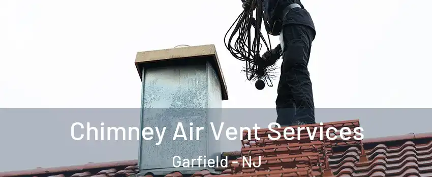  Chimney Air Vent Services Garfield - NJ