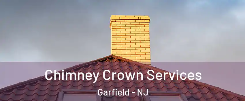  Chimney Crown Services Garfield - NJ