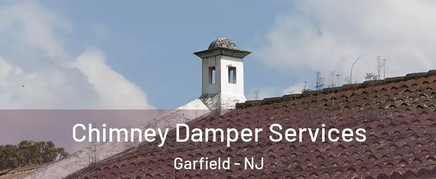  Chimney Damper Services Garfield - NJ