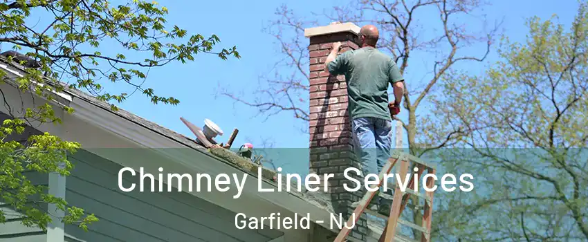  Chimney Liner Services Garfield - NJ