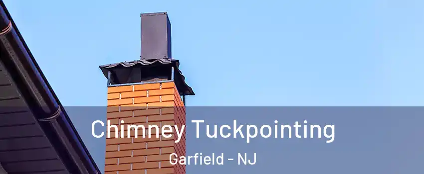  Chimney Tuckpointing Garfield - NJ