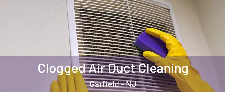  Clogged Air Duct Cleaning Garfield - NJ