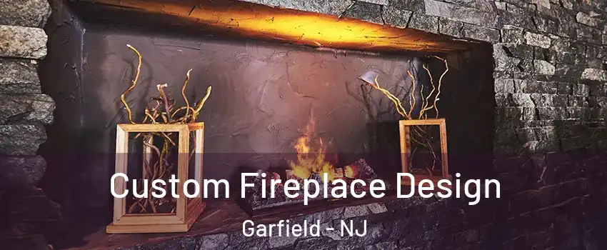  Custom Fireplace Design Garfield - NJ