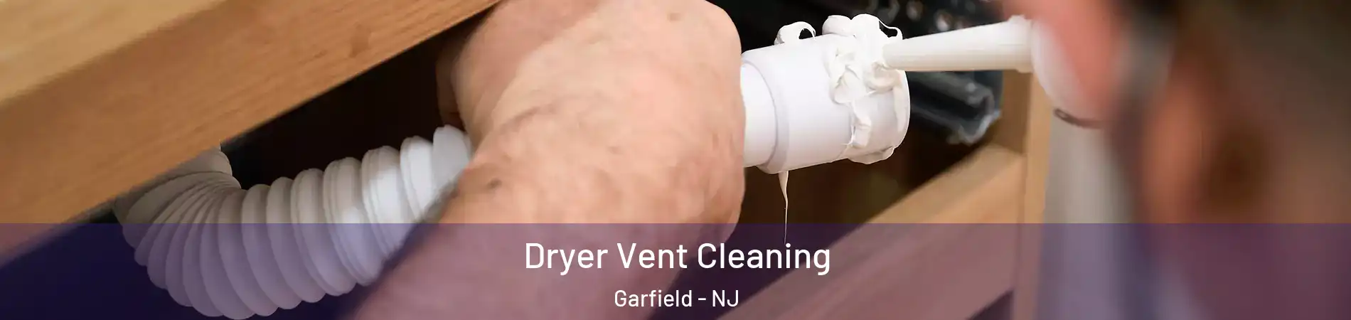  Dryer Vent Cleaning Garfield - NJ