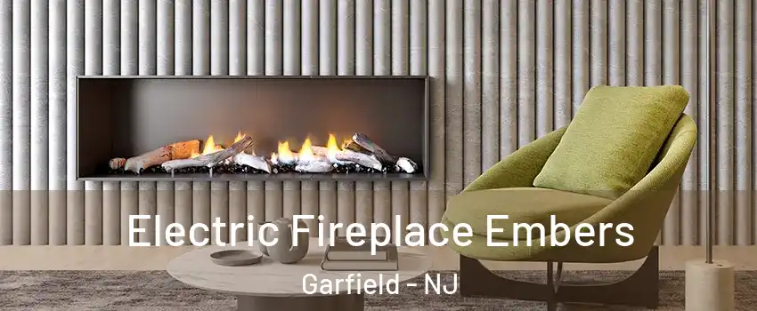  Electric Fireplace Embers Garfield - NJ