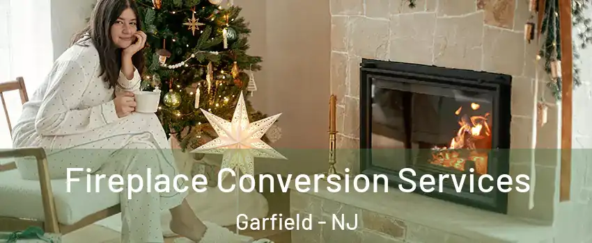  Fireplace Conversion Services Garfield - NJ
