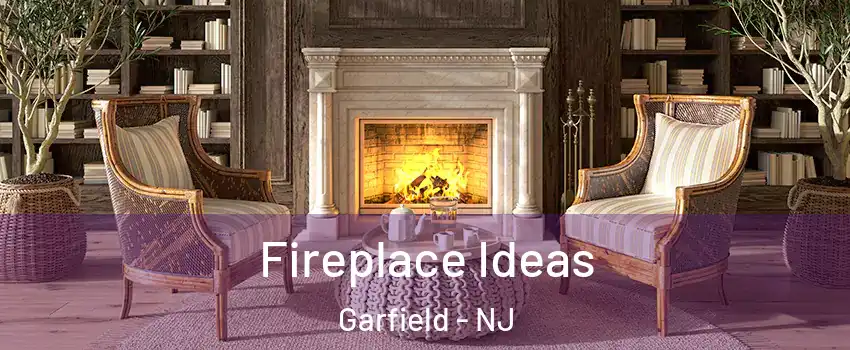  Fireplace Ideas Garfield - NJ