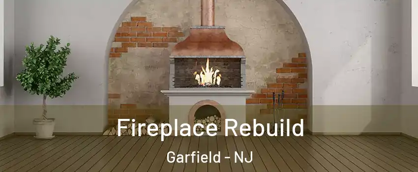  Fireplace Rebuild Garfield - NJ