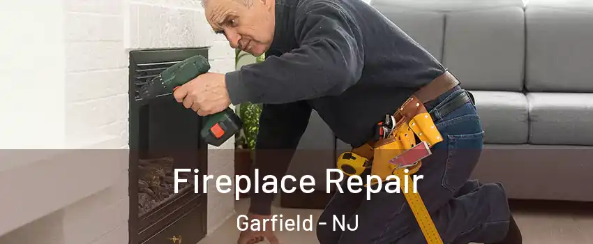  Fireplace Repair Garfield - NJ