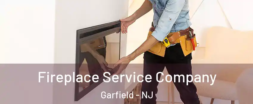 Fireplace Service Company Garfield - NJ