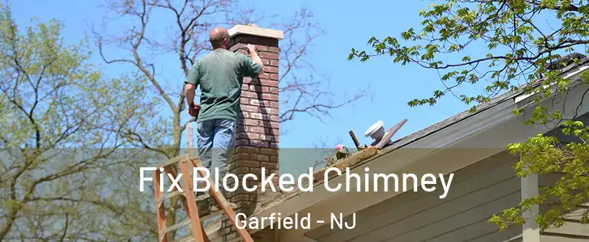  Fix Blocked Chimney Garfield - NJ