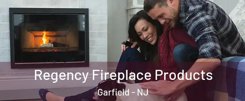  Regency Fireplace Products Garfield - NJ